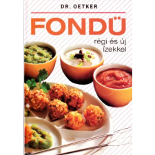 Grafo-Magyar Könyvklub Fondü régi és új ízekkel (Dr. Oetker) antikvárium - használt könyv