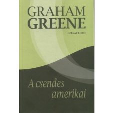 Graham Greene A CSENDES AMERIKAI (ÚJ) regény
