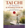 Gran Publications Tai Chi for Menopause &amp; Women Over 50 | J.C. Harrison