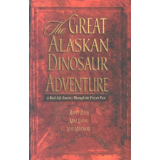  Great Alaskan Dinosaur Adventure – Buddy Davis,Davis,New Leaf Press idegen nyelvű könyv