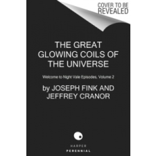 Great Glowing Coils of the Universe – Joseph Fink,Jeffrey Cranor idegen nyelvű könyv