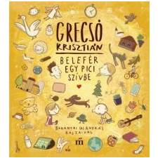 Grecsó Krisztián Belefér egy pici szívbe gyermek- és ifjúsági könyv
