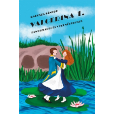 Green Hungary Bt. Valcerina 1. - Fantáziaregény felnőtteknek (B) regény