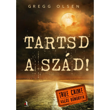 Gregg Olsen - Tartsd a szád! egyéb könyv