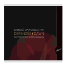 Grencsó Open Collective - Derengés / Dawn (Cd) egyéb zene