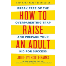 GRIFFIN How to Raise an Adult | Julie Lythcott-haims egyéb könyv