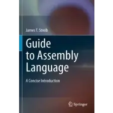  Guide to Assembly Language – James T Streib idegen nyelvű könyv
