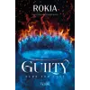  Guilty. Burn for love – Rokia