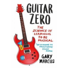  Guitar Zero – Gary Marcus idegen nyelvű könyv