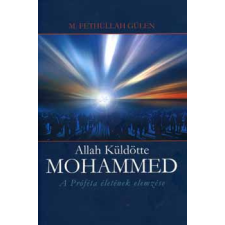 Gül Baba Alapítvány Allah küldötte Mohammed - A Próféta életének elemzése antikvárium - használt könyv