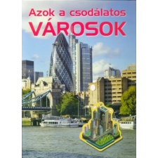 Gulliver Könyvkiadó Kft Azok a csodálatos városok utazás