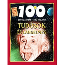 Gulliver Könyvkiadó Tudósok és lángelmék - 100 állomás 100 kaland gyermek- és ifjúsági könyv