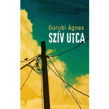 Gurubi Ágnes - Szív utca egyéb könyv
