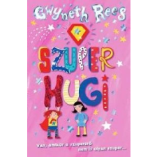 Gwyneth Rees Szuper hugi gyermek- és ifjúsági könyv