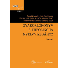 Gyakorlókönyv a Theolingua nyelvvizsgához - Német nyelvkönyv, szótár