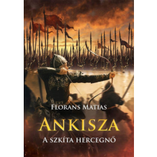 Gyémántfelhő Kiadó Ankisza - A szkíta hercegnő regény