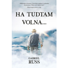 Gyémántfelhő Kiadó Gabriel Russ - Ha tudtam volna... regény
