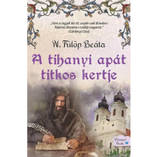 Gyémántfelhő Kiadó N. Fülöp Beáta - A tihanyi apát titkos kertje regény