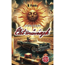 GYŐRI ZOLTÁN Győri Zoltán - Életművészek egyéb könyv