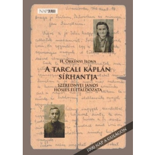 H. Örkényi Ilona H. Örkényi Ilona - A tarcali káplán sírhantja történelem
