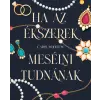  Ha az ékszerek mesélni tudnának - Hét titkos történet