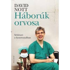 Háborúk orvosa - Sebészet a frontvonalban regény