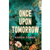 Hachette Australia Once Upon Tomorrow | Karen Comer