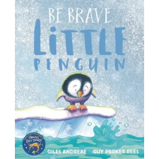 Hachette Children's Book Be Brave Little Penguin | Giles Andreae egyéb könyv