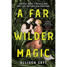 Hachette Children's Book Far Wilder Magic | Allison Saft egyéb könyv