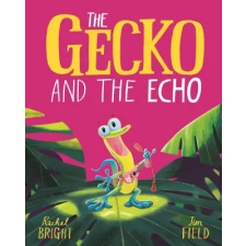 Hachette Children's Book Gecko and the Echo | BRIGHT  RACHEL egyéb könyv