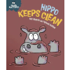 Hachette Children's Book Health Matters: Hippo Keeps Clean | Trevor Dunton