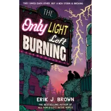 Hachette Children's Book Only Light Left Burning | Erik J. Brown egyéb könyv