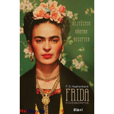 Haghenbeck, Francisco G. Francisco G. Haghenbeck: Frida füveskönyve ajándékkönyv