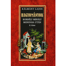 HAGYOMÁNYOK - Borbély Mihály mondása után II. kötet társadalom- és humántudomány
