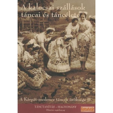 Hagyományok Háza A kalocsai szállások táncai és táncélete (DVD) antikvárium - használt könyv