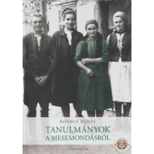 Hagyományok Háza Tanulmányok a mesemondásról antikvárium - használt könyv