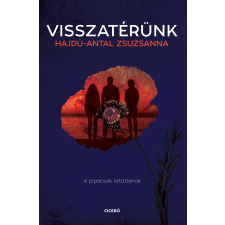 Hajdú-Antal Zsuzsanna HAJDÚ-ANTAL ZSUZSANNA - VISSZATÉRÜNK - A PIPACSOK ÁRTATLANOK gyermek- és ifjúsági könyv
