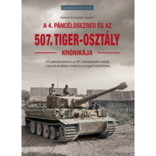 Hajja Book Kft. Az 507. Tiger-osztály krónikája történelem
