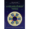 Hajja és Fiai Kiadó A Felkelőjegy Titkai (asztrológiai útmutató céljaink megvalósításához)