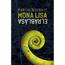 Haklik Norbert Mona Lisa elrablása (BK24-200316) regény