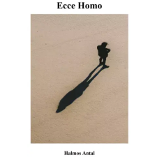 Halmos Antal (magánkiadás) Ecce Homo egyéb e-könyv