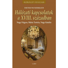  Hálózati kapcsolatok a XVIII. században történelem