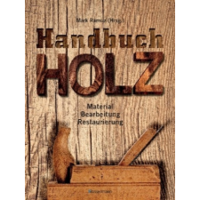  Handbuch Holz – Mark Ramuz idegen nyelvű könyv