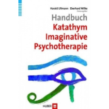  Handbuch Katathym Imaginative Psychotherapie – Harald Ullmann,Eberhard Wilke idegen nyelvű könyv