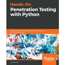  Hands-On Penetration Testing with Python – Furqan Khan idegen nyelvű könyv