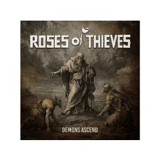 HANGFELVÉTELKIADÓ KFT. Roses Of Thieves - Demons Ascend (Digipak) (CD) heavy metal