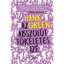 Hank Green - Az abszolút tökéletes izé regény