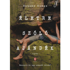 Hanthy Kinga - Életre szóló ajándék regény