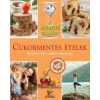 Hargitai György, Csigó László HARGITATI GYÖRGY - CSIGÓ LÁSZLÓ - CUKORMENTES ÉTELEK - A GYÓGYÍTÓ SZAKÁCS
