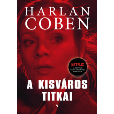 Harlan Coben - A kisváros titkai regény